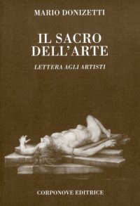 Immagine copertina libro Il sacro dell'arte. Lettera agli artisti