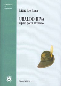 Immagine copertina libro Ubaldo Riva. Alpino poeta avvocato
