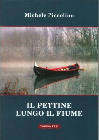 Immagine copertina libro Il pettine lungo il fiume e altre storie improbabili