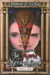 Immagine copertina libro La morte meravigliosa. Dèmoni di Sicilia. Vol. 2