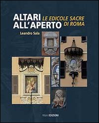 Immagine copertina libro Altari all'aperto. Le edicole sacre di Roma