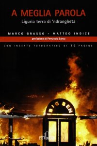Immagine copertina libro A meglia parola. Liguria terra di 'ndrangheta