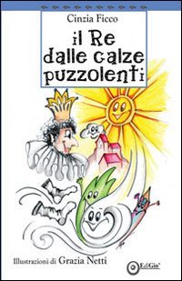 Immagine copertina libro Il re delle calze puzzolenti