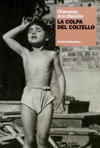 Immagine copertina libro La colpa del coltello