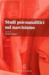 Immagine copertina libro Studi psicoanalitici sul narcisismo