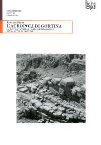 Immagine copertina libro L'acropoli di Gortina. La tavola «A» della carta archeologica della città di Gortina