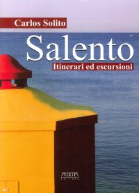 Immagine copertina libro Salento. Itinerari ed escursioni