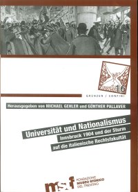 Immagine copertina libro Universität und Nationalismus. Innsbruck 1904 und der Sturm auf die italienische Rechtsfakultät