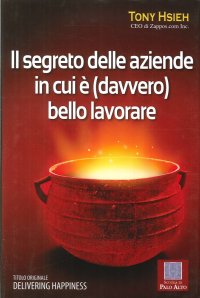 Immagine copertina libro Il segreto delle aziende in cui è (davvero) bello lavorare