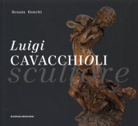 Immagine copertina libro Luigi Cavacchioli scultore (1856-1936)