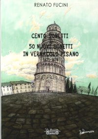 Immagine copertina libro Cento sonetti e 50 nuovi sonetti in vernacolo pisano