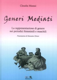 Immagine copertina libro Generi mediati. La rappresentazione di genere nei periodici femminili e maschili