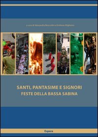 Immagine copertina libro Santi, pantasime e signori. Feste della Bassa Sabina. Con CD Audio