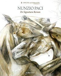 Immagine copertina libro Nunzio Paci. De signatura rerum. Ediz. illustrata
