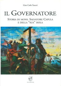 Immagine copertina libro Il governatore. Storia di mons. Salvatore Capula e della sua isola