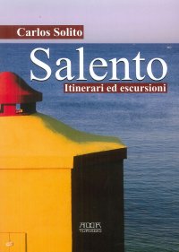Immagine copertina libro Salento. Itinerari ed escursioni