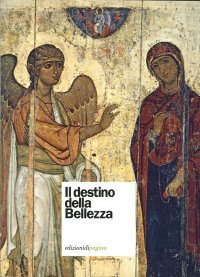 Immagine copertina libro Il destino della bellezza