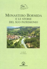 Immagine copertina libro Monastero Bormida e il suo patrimonio