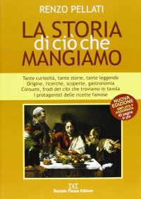 Immagine copertina libro La storia di ciò che mangiamo