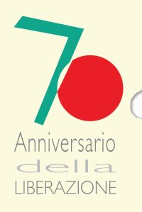 Immagine copertina libro 70º anniversario della Liberazione. Con CD