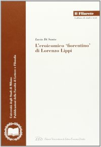 Immagine copertina libro L'eroicomico fiorentino di Lorenzo Lippi
