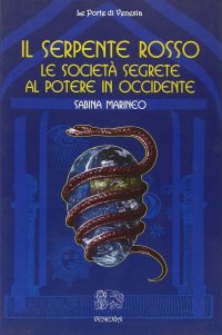 Immagine copertina libro Il serpente rosso. Le società segrete al potere in Occidente