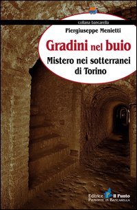 Immagine copertina libro Gradini nel buio. Mistero nei sotterranei di Torino