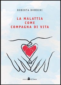 Immagine copertina libro La malattia come compagna di vita