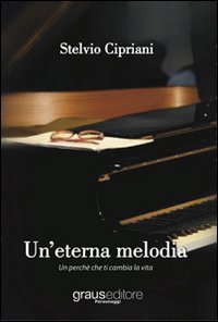 Immagine copertina libro Un'eterna melodia. Un perché che ti cambia la vita