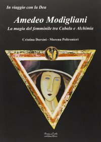 Immagine copertina libro Amedeo Modigliani. La magia del femminile tra cabala e alchimia