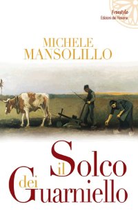 Immagine copertina libro Il solco dei Guarniello