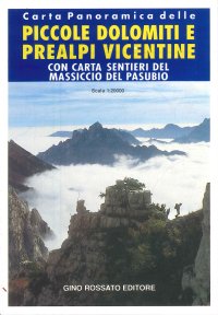 Immagine copertina libro Carta panoramica delle piccole Dolomiti e Prealpi vicentine 1:20.000. Con carta sentieri massiccio del Pasubio