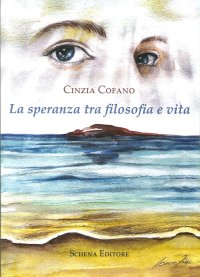 Immagine copertina libro La speranza tra filosofia e vita