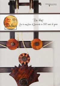 Immagine copertina libro Da Vinci. Con le macchine di Leonardo in 560 anni di genio. Ediz. multilingue