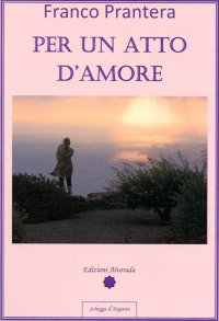 Immagine copertina libro Per un atto d'amore