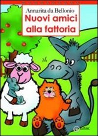 Immagine copertina libro Nuovi amici alla fattoria. Ediz. illustrata