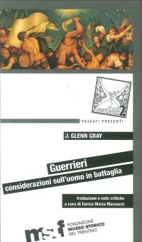 Immagine copertina libro Guerrieri. Considerazioni sull'uomo in battaglia