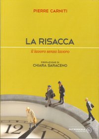 Immagine copertina libro La risacca. Il lavoro senza lavoro