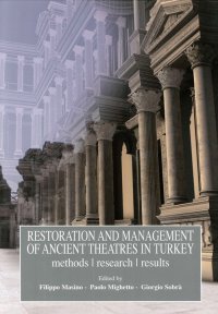 Immagine copertina libro Restoration and management of ancient theatres in Turkey. Method, research, result