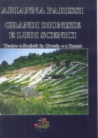 Immagine copertina libro Grandi Dionise e ludi scenici. Teatro e società in Grecia e a Roma