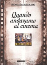 Immagine copertina libro Quando andavamo al cinema