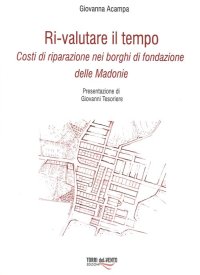 Immagine copertina libro Ri-Valutare il tempo. Costi di riparazione nei borghi di fondazione delle Madonie