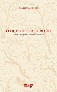 Immagine copertina libro Fedi, bioetica, diritto. Libertà religiosa e diversità culturale