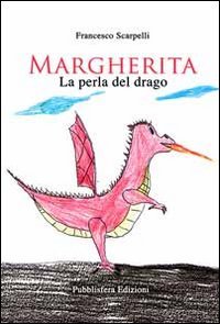Immagine copertina libro Margherita. La perla del drago