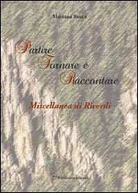 Immagine copertina libro Partire, tornare e raccontare. Miscellanea di ricordi