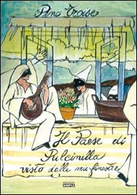 Immagine copertina libro Nel paese di Pulcinella. Visto dalla mia finestra