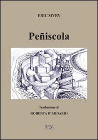 Immagine copertina libro Peñiscola. Ediz. italiana e francese