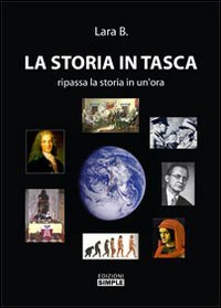 Immagine copertina libro La storia in tasca. Ripassa la storia in un'ora