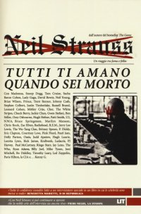 Immagine copertina libro Tutti ti amano quando sei morto. Un viaggio tra fama e follia