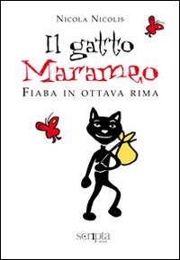 Immagine copertina libro Il gatto marameo. Fiaba in ottava rima
